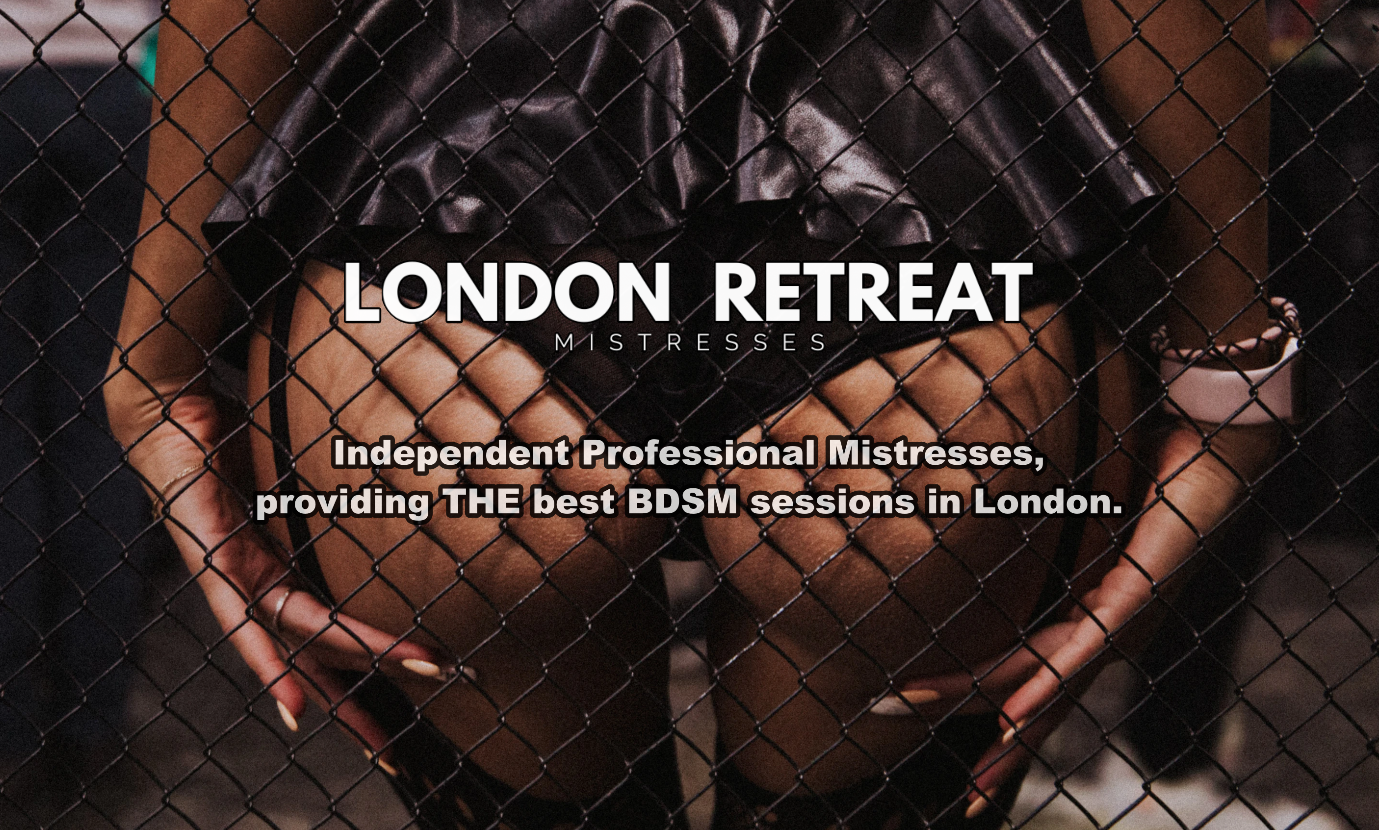 London Retreat Mistresses - Independent Mistresses Specialising in Fetish &  BDSM